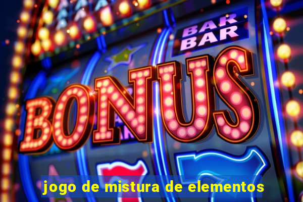 jogo de mistura de elementos